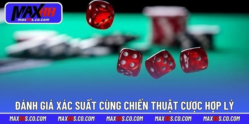 Đánh giá xác suất cùng chiến thuật cược hợp lý